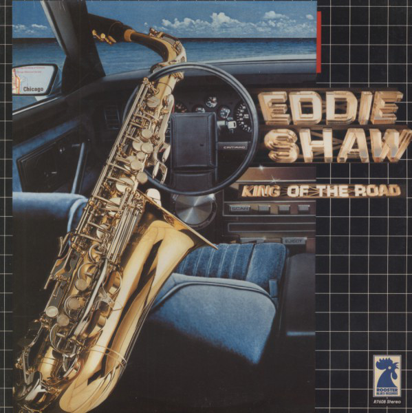 Eddie Shaw – King Of The Road