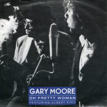 Gary Moore Featuring Albert King – Oh Pretty Woman
