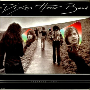Dixon House Band  ‎– Fighting Alone