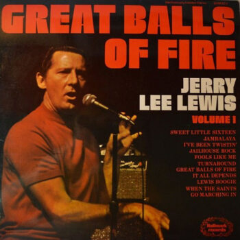 Jerry Lee Lewis ‎– Volume 1: Great Balls Of Fire