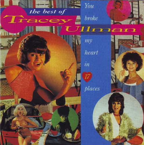 Tracey Ullman – You Broke My Heart In 17 Places