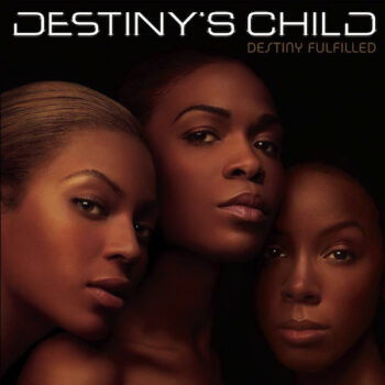 Destiny's Child ‎– Destiny Fulfilled
