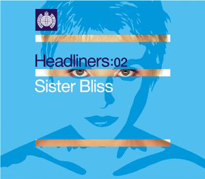 Sister Bliss – Headliners: 02 2xCD