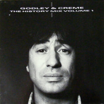 Godley & Creme – The History Mix Volume 1