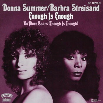 Donna Summer / Barbra Streisand – Enough Is Enough