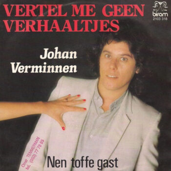 Johan Verminnen ‎– Vertel Me Geen Verhaaltjes