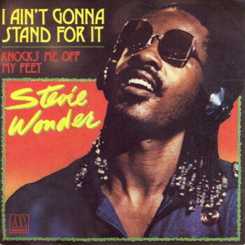 Stevie Wonder  ‎– I Ain't Gonna Stand For It