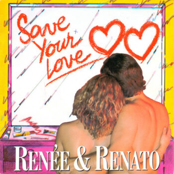 Renée & Renato – Save Your Love