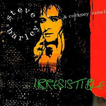 Steve Harley & Cockney Rebel – Irresistible