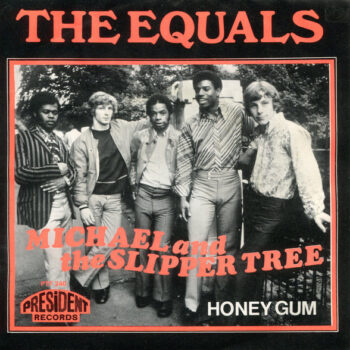 Equals, The ‎– Michael And The Slipper Tree / Honey Gum