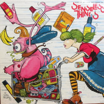 Senseless Things ‎– Got It At The Delmar