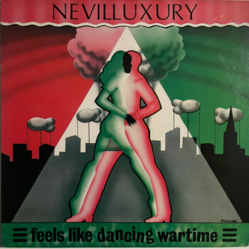 Nevilluxury – Feels Like Dancing Wartime