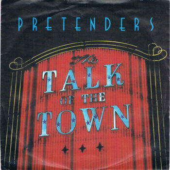 Pretenders ‎– Talk Of The Town