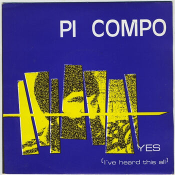 Pi Compo – Yes (I've Heard This All)