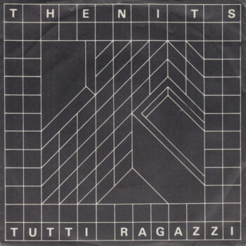 Nits, The ‎– Tutti Ragazzi