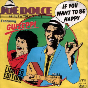 Joe Dolce Music Theatre Featuring Guiseppi – If You Want To Be Happy