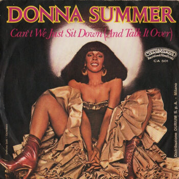 Donna Summer – Can't We Just Sit Down (And Talk It Over)