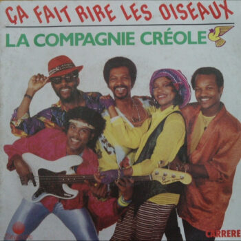 La Compagnie Créole – Ça Fait Rire Les Oiseaux