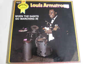Louis Armstrong ‎– When The Saints Go Marching In -0
