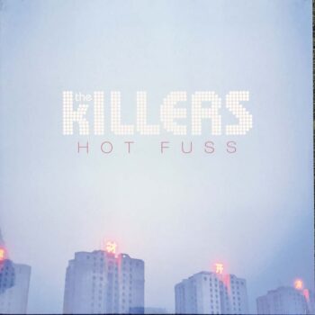 Killers, The – Hot Fuss