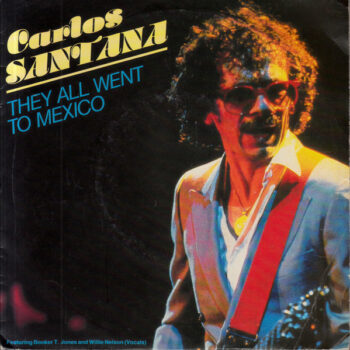 Carlos Santana – They All Went To Mexico