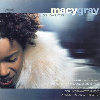 Macy Gray – On How Life Is