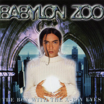 Babylon Zoo  ‎– The Boy With The X-Ray Eyes