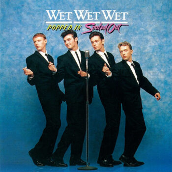 Wet Wet Wet ‎– Popped In Souled Out