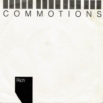 Lloyd Cole And The Commotions ‎– Rich
