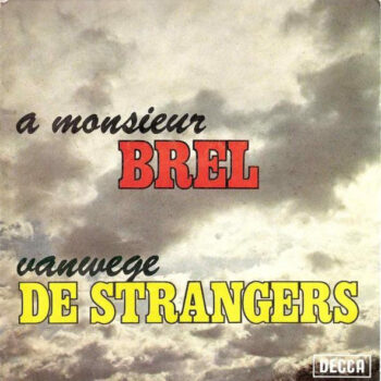 Strangers, De – A Monsieur Brel
