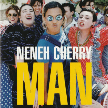 Neneh Cherry – Man