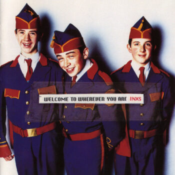 INXS ‎– Welcome To Wherever You Are
