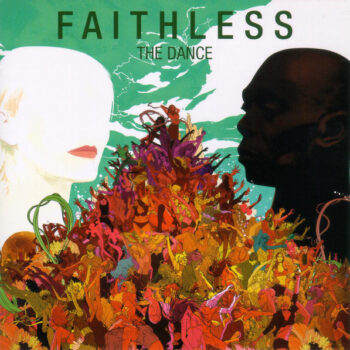 Faithless – The Dance