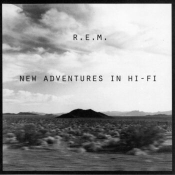 R.E.M. – New Adventures In Hi-Fi