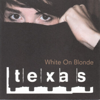 Texas – White On Blonde