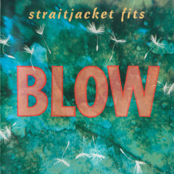 Straitjacket Fits ‎– Blow