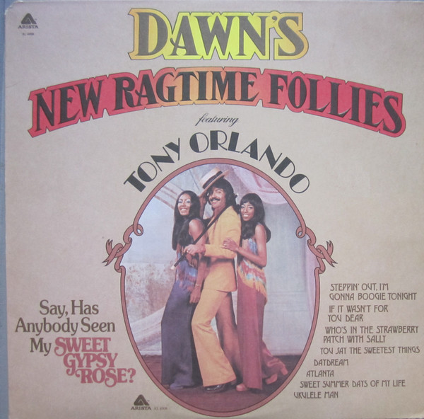 Dawn Featuring Tony Orlando – Dawn's New Ragtime Follies