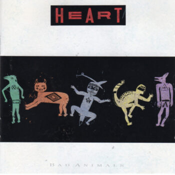 Heart – Bad Animals