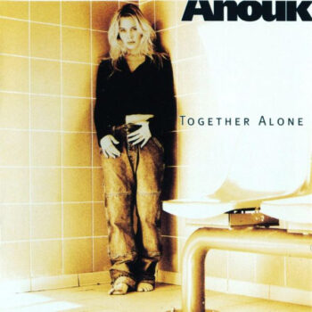 Anouk ‎– Together Alone