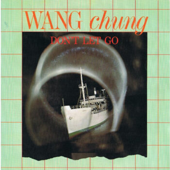Wang Chung ‎– Don't Let Go