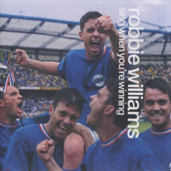 Robbie Williams ‎– Sing When You're Winning