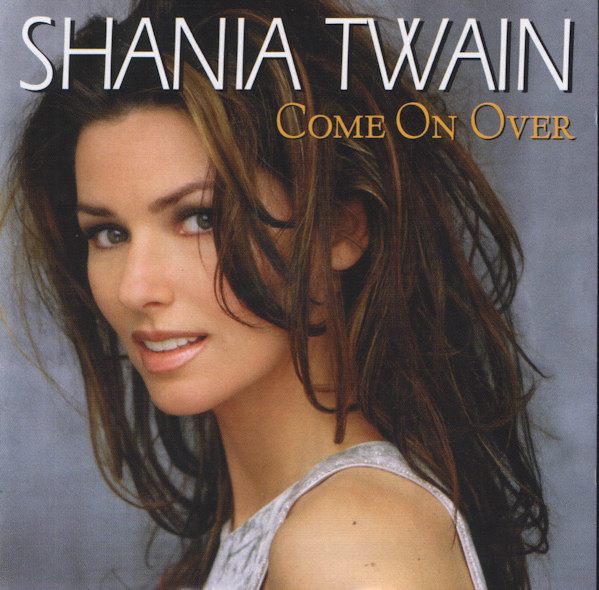 Shania Twain – Come On Over