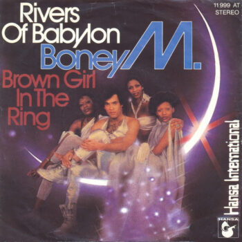 Boney M. – Rivers Of Babylon / Brown Girl In The Ring