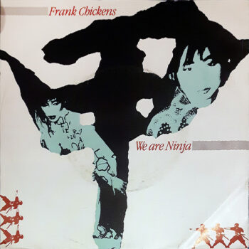 Frank Chickens ‎– We Are Ninja