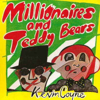 Kevin Coyne – Millionaires And Teddy Bears