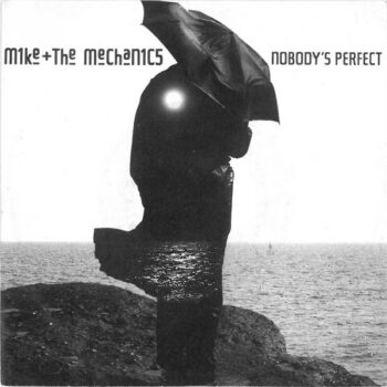 Mike + The Mechanics – Nobody's Perfect