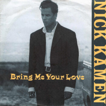 Nick Kamen – Bring Me Your Love
