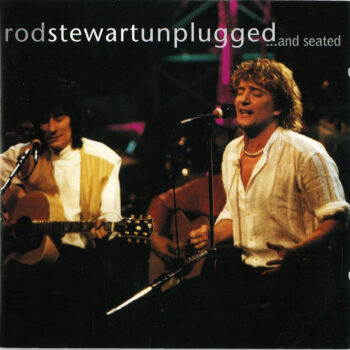 Rod Stewart ‎– Unplugged ...And Seated