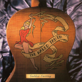 Golden Earring ‎– The Naked Truth