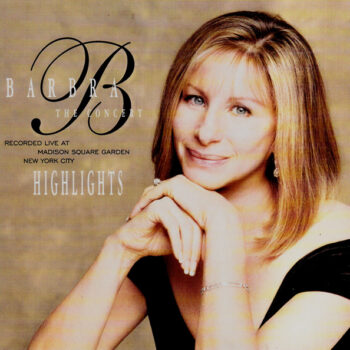 Barbra Streisand – The Concert - Highlights